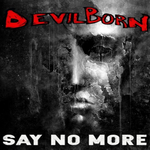 Devil Born - Say No More (2018) Album Info