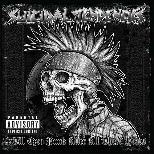 Suicidal Tendencies - STill Cyco Punk After All These Years (2018) Album Info