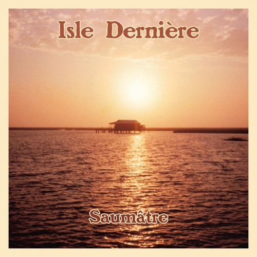 Isle Derniere - Saumatre (2018) Album Info