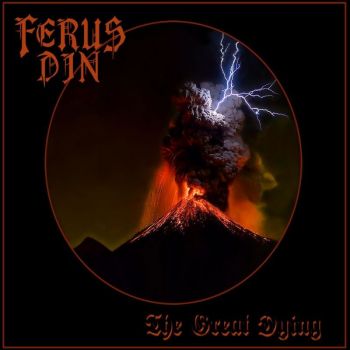 Ferus Din - The Great Dying (2018) Album Info
