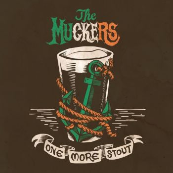 The Muckers - One More Stout (2018)