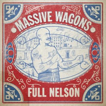 Massive Wagons - Full Nelson (2018) Album Info