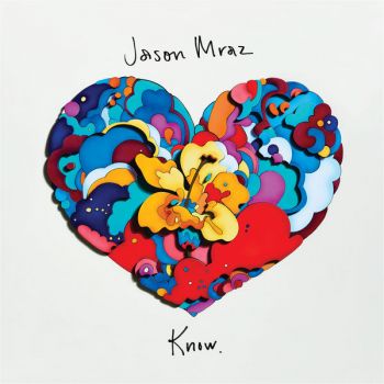 Jason Mraz - Know. (2018) Album Info