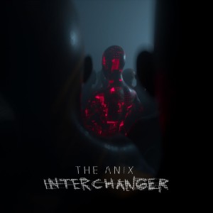 The Anix - Interchanger (Single) (2018) Album Info