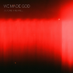 We Made God - Beyond The Pale (2018)