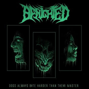 Benighted - Dogs Always Bite Harder than the Master (2018) Album Info