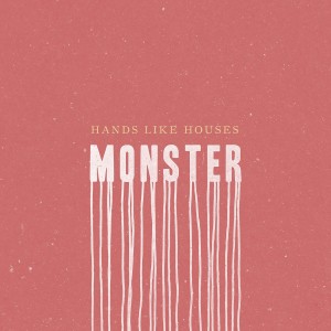 Hands Like Houses - Monster (Single) (2018) Album Info