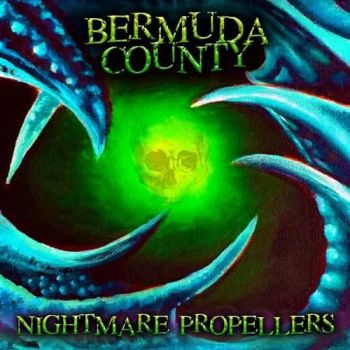 Bermuda County - Nightmare Propellers (2018) Album Info