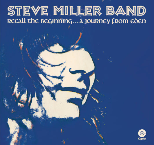 Steve Miller Band - Recall The Beginning...A Journey From Eden (2018) Album Info
