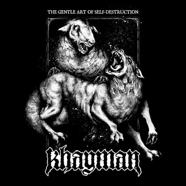 Khayman - The Gentle Art Of Self-Destruction (2018) Album Info
