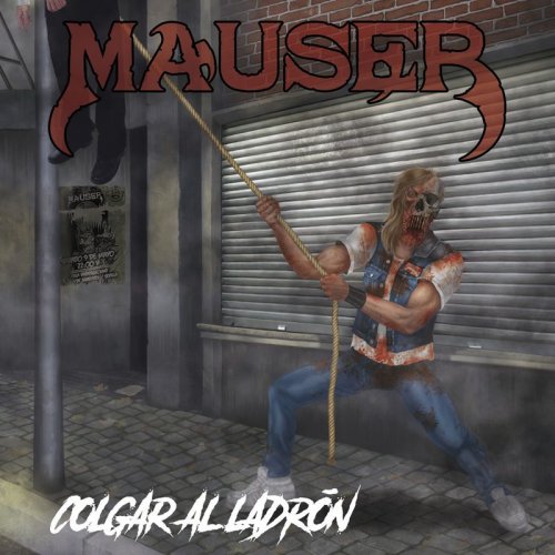 Mauser - Colgar Al Ladron (2018) Album Info
