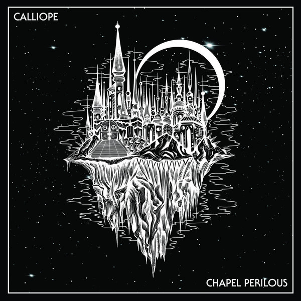 Calliope - Chapel Perilous (2018) Album Info