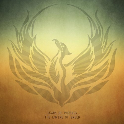 Scars of Phoenix - The Empire of Greed (2018) Album Info