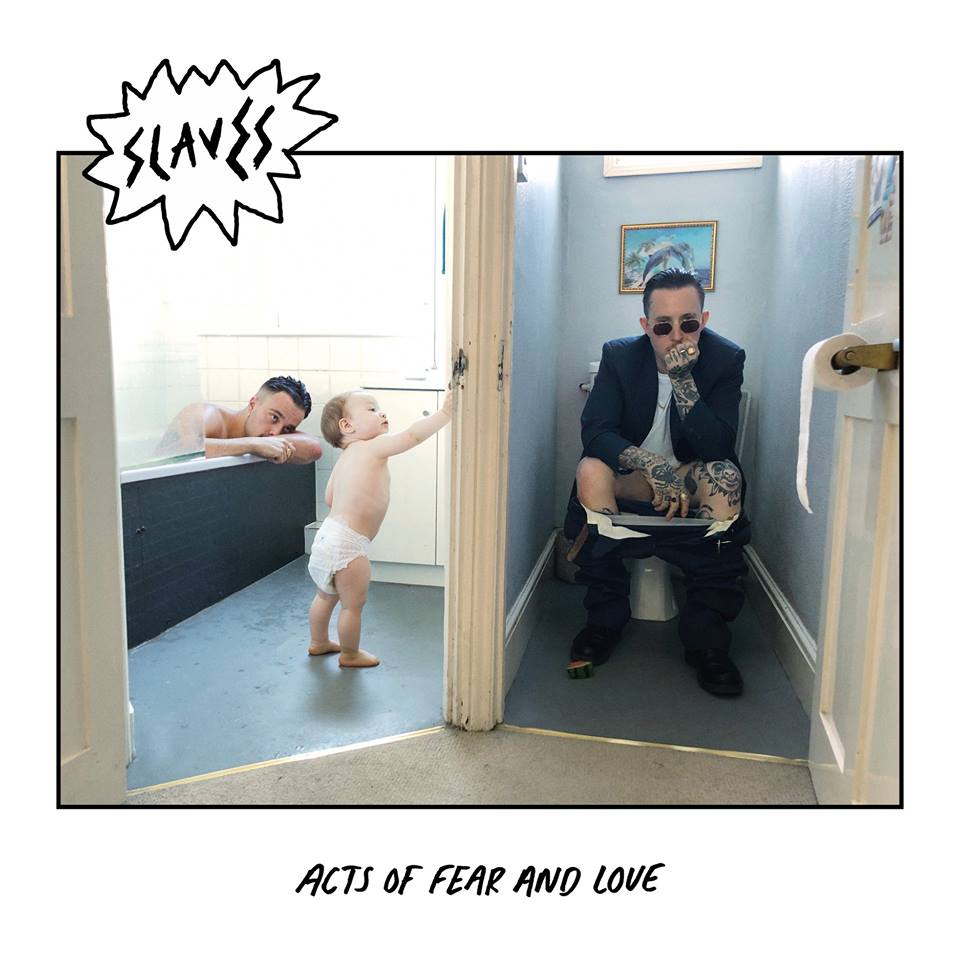 Slaves - Acts Of Fear And Love (2018) Album Info