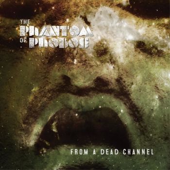 The Phantom of Phobos - From a Dead Channel (2018)