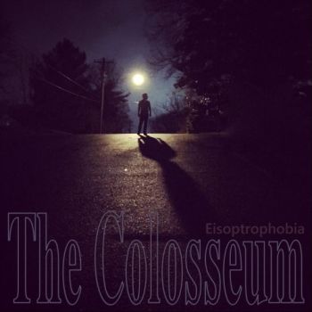 The Colosseum - Eisoptrophobia (2018) Album Info