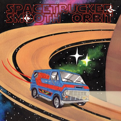 Spacetrucker - Smooth Orbit (2018) Album Info