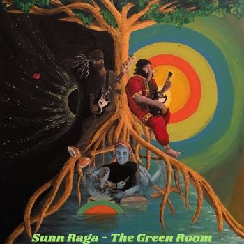 Sunn Raga - The Green Room (2018)