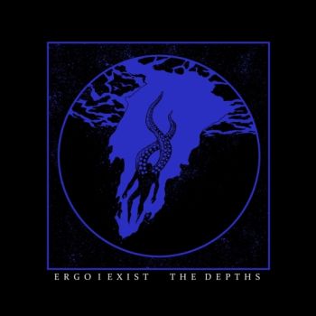 Ergo I Exist - The Depths (2018)