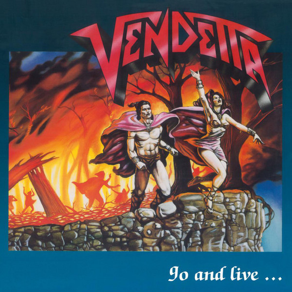 Vendetta - Go And Live......Stay And Die (2018)
