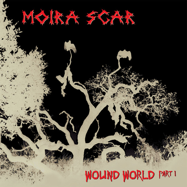 Moira Scar - Wound World Part 1 (2018) Album Info