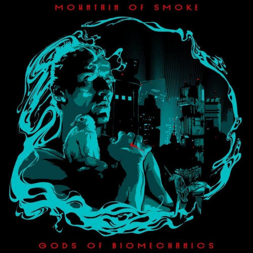 Mountain of Smoke - Gods of Biomechanics (2018) Album Info