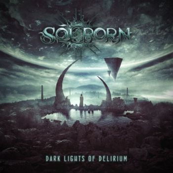 Solborn - Dark Lights Of Delirium (2018)