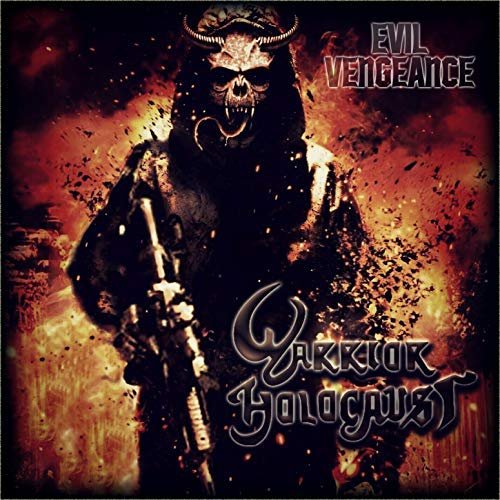 Warrior Holocaust - Evil Vengeance (2018) Album Info