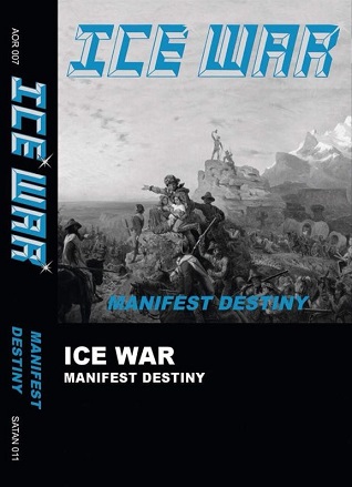 Ice War - Manifest Destiny (2018) Album Info