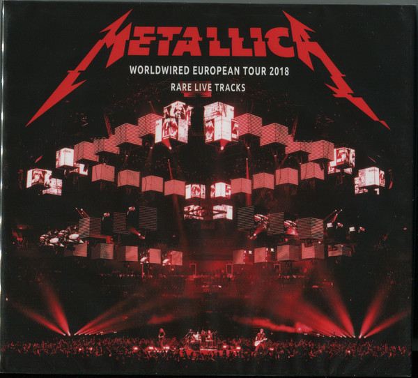 Metallica - WorldWired European Tour 2018 (Rare Live Tracks) (2018)