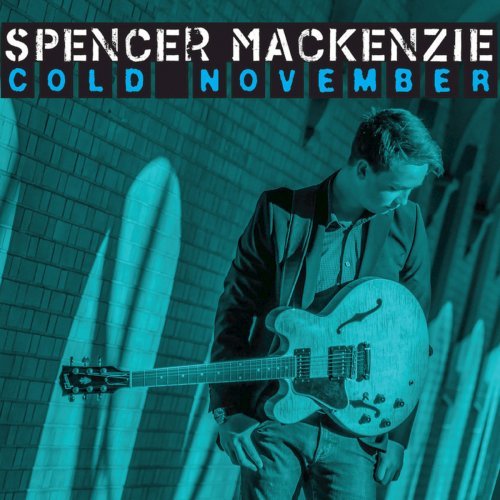 Spencer MacKenzie - Cold November (2018) Album Info