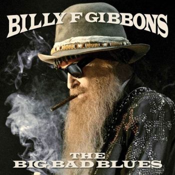 Billy Gibbons - Big Bad Blues (2018) Album Info