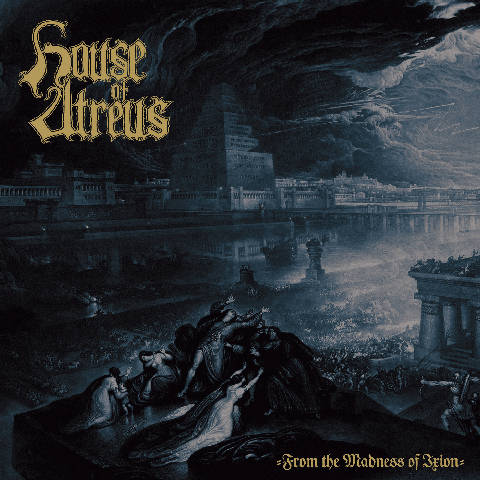 House of Atreus - From the Madness of Ixion (2018) Album Info