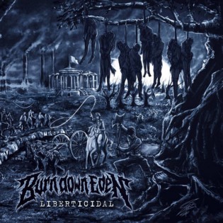 Burn Down Eden - Liberticidal (2018) Album Info