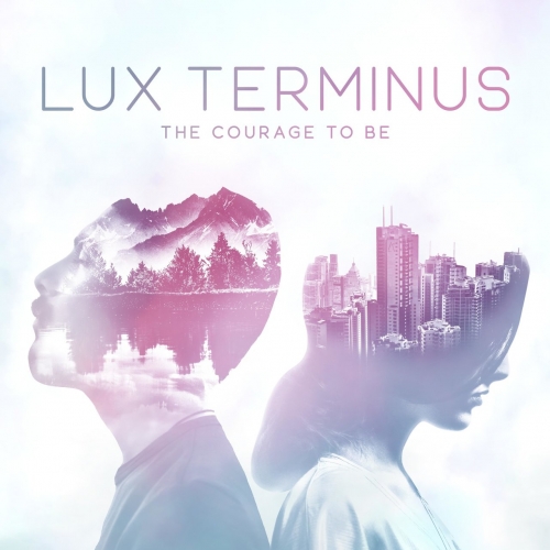 Lux Terminus - The Courage to Be (2018)