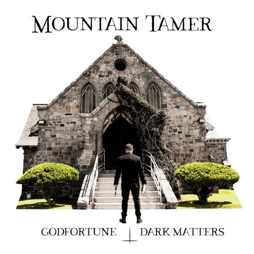 Mountain Tamer - Godfortune Dark Matters (2018) Album Info