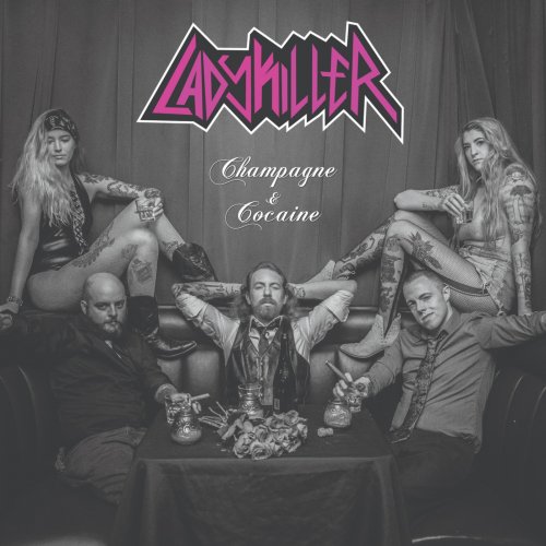 Ladykiller - Champagne & Cocaine (2018) Album Info