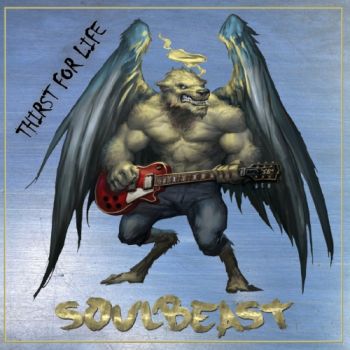 Soulbeast - Thirst For Life (2018) Album Info