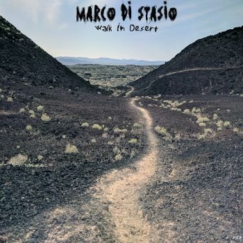 Marco Di Stasio - Walk In Desert (2018) Album Info