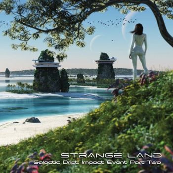 Strange Land - Galactic Drift: Impact Event Part Two (2018)