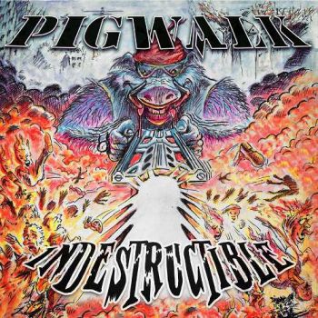 Pigwalk - Indestructible (2018)