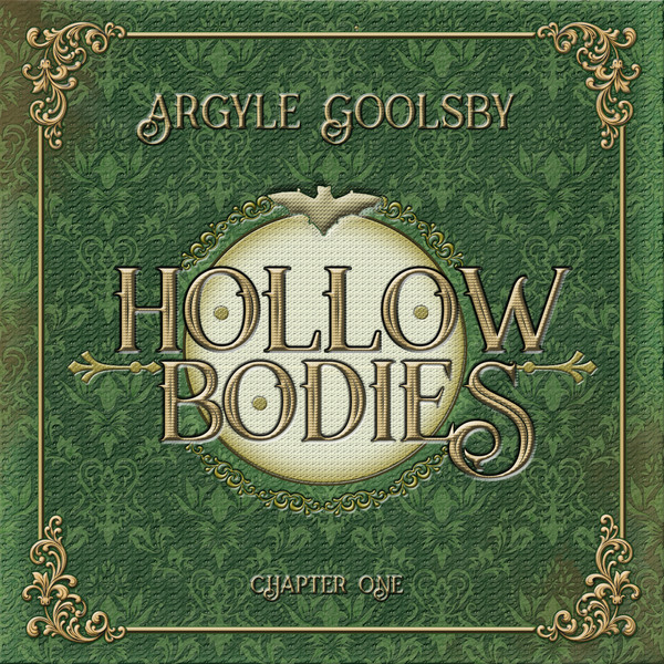 Argyle Goolsby - Hollow Bodies: Chapter One (2018)