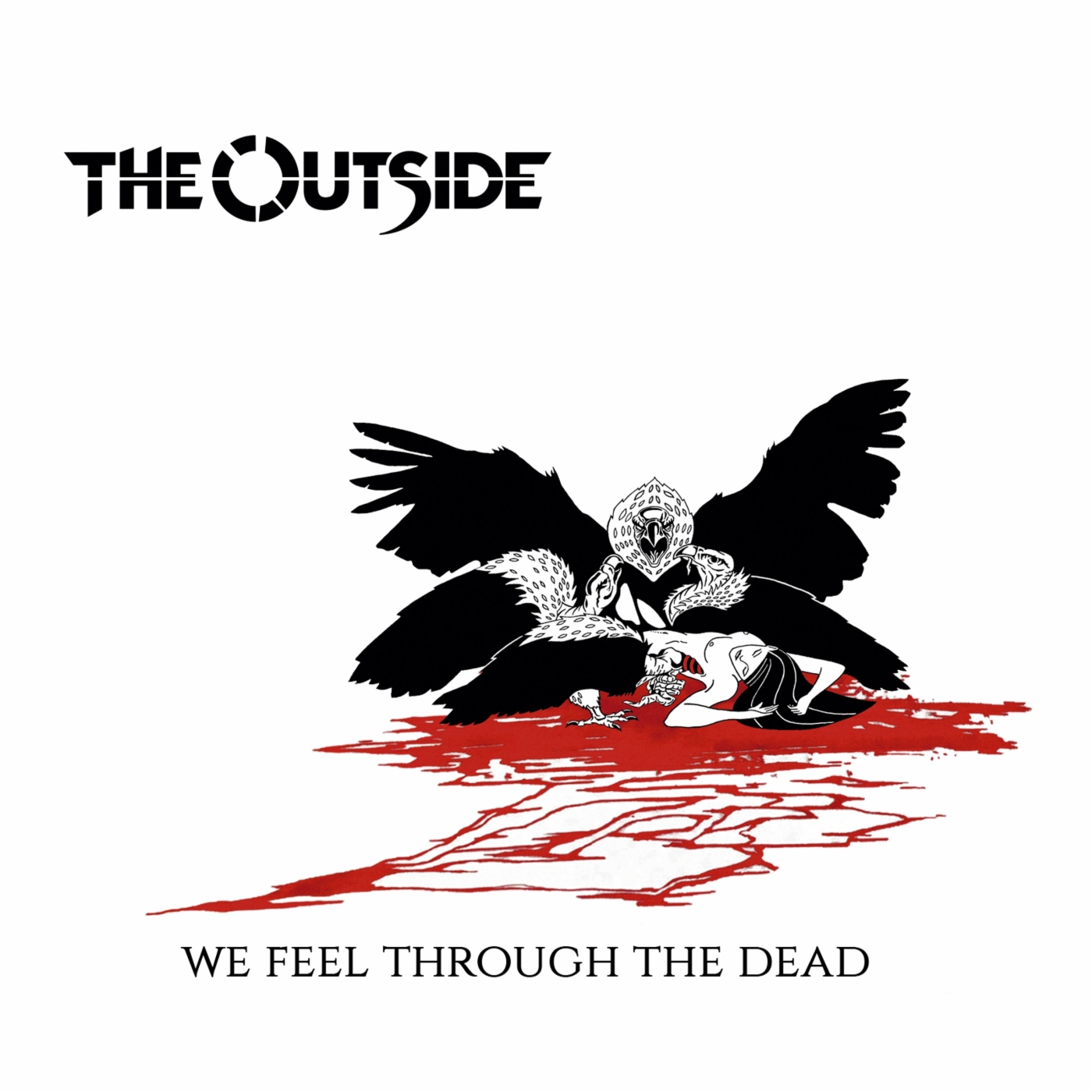 The Outside - We Feel Through the Dead (2018)