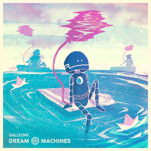Galleons - Dream Machines (2018) Album Info
