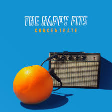The Happy Fits - Concentrate (2018)