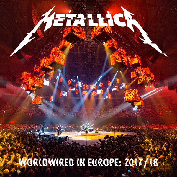 Metallica - WorldWired In Europe: 2017/2018 (2018)