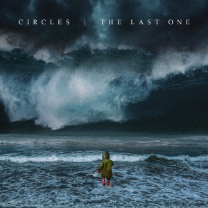 Circles - The Last One (2018)