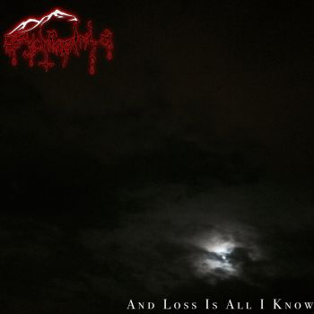 Psychrophilia - And Loss Is All I Know (2018) Album Info