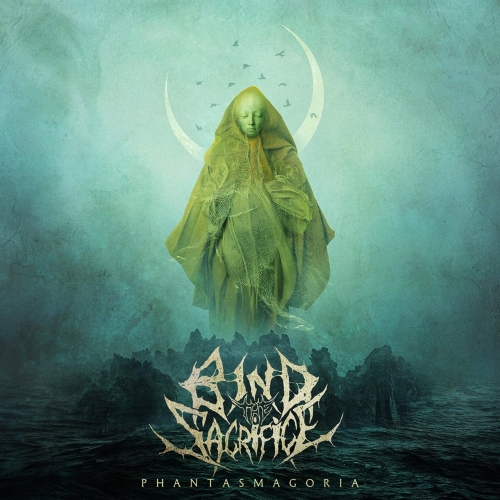 Bind the Sacrifice - Phantasmagoria (EP) (2018) Album Info