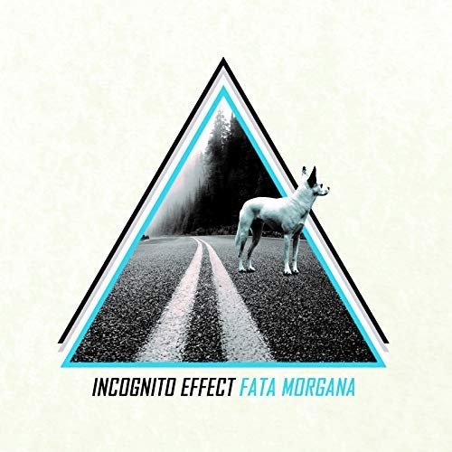 Incognito Effect - Fata Morgana (2018) Album Info